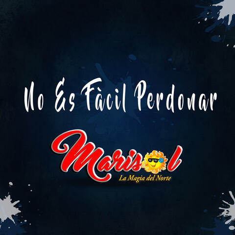 No Es Fácil Perdonar
