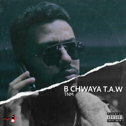 B Chwaya T.A.W