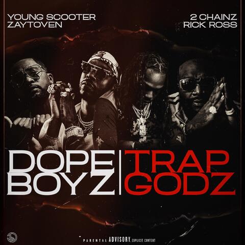 Dope Boyz & Trap Godz