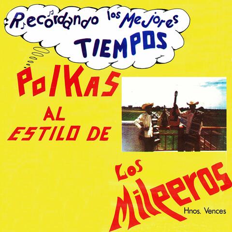 Recordando los Mejores Tiempos, Polkas al Estilo de los Milperos