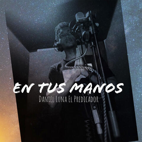 En Tus Manos