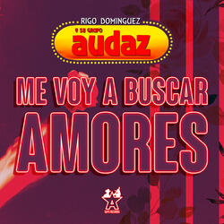 Me Voy a Buscar Amores