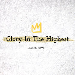 Glory in the Highest