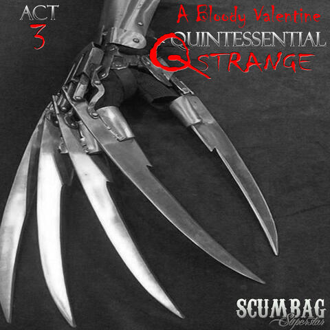 Quintessential: Act 3, a Bloody Valentine