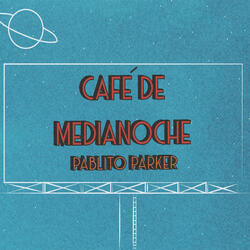 Café de Medianoche