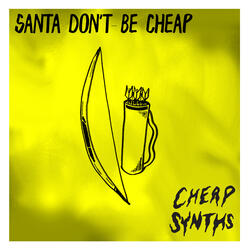 Santa Don't Be Cheap