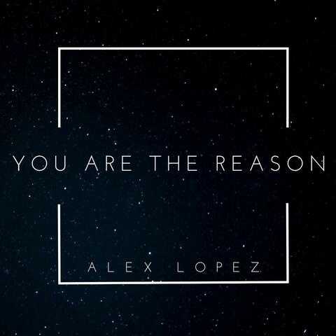 You Are the Reason