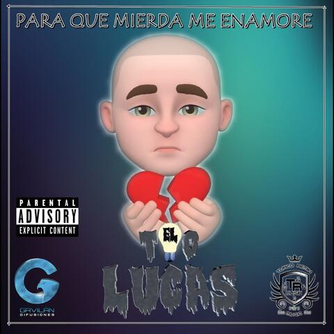 Para Que Mierda Me Enamore