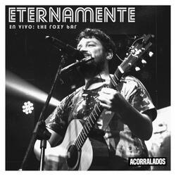 Eternamente (The Roxy Bar)