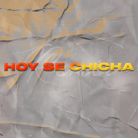 Hoy Se Chicha