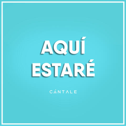 Aquí Estaré