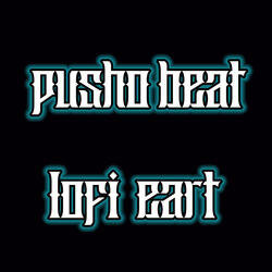 Pusho Beat Lofi Eart