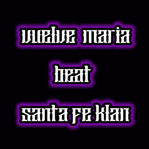 Vuelve Maria Beat Santa Fe Klan