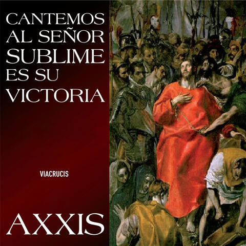 Cantemos al Señor Sublime Es Su Victoria: Viacrucis
