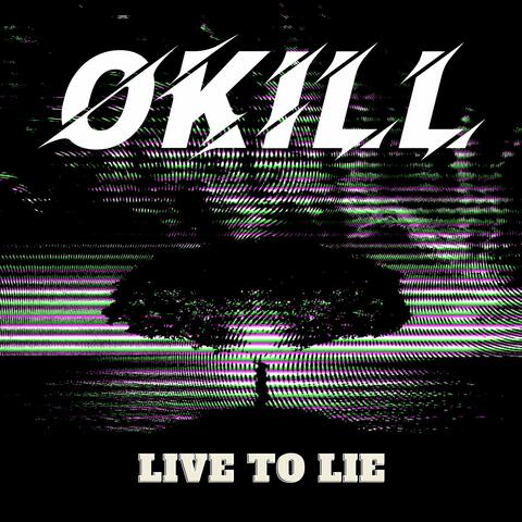 Live to Lie