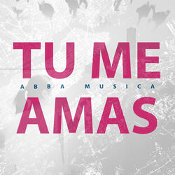 Tu Me Amas