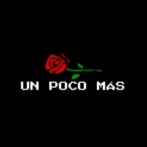 Un Poco Más