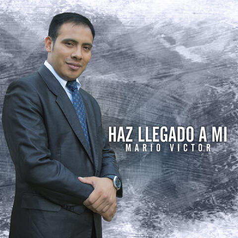 Haz Llegado a Mi