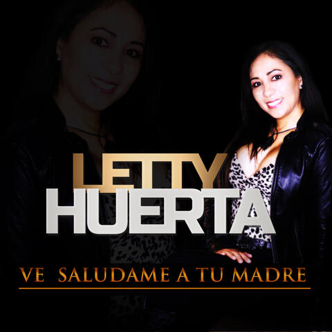 Ve  Salúdame a Tu Madre