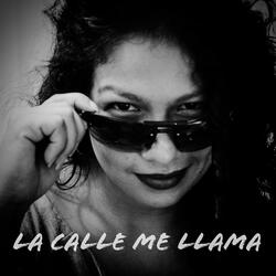 La Calle Me Llama