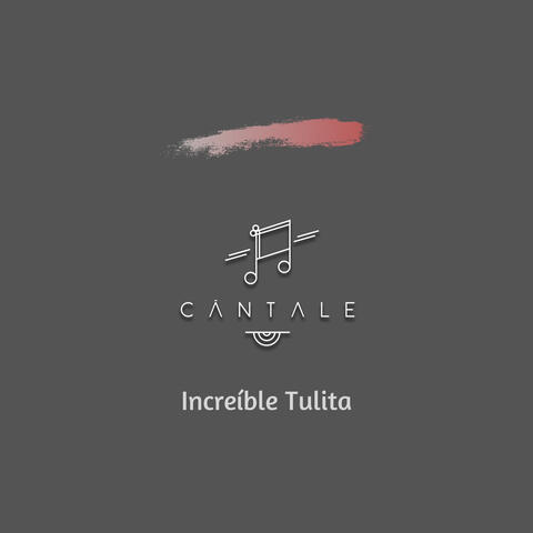 Increíble Tulita