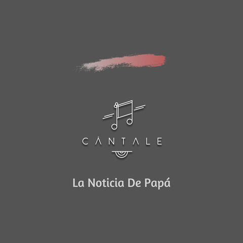 La Noticia de Papá