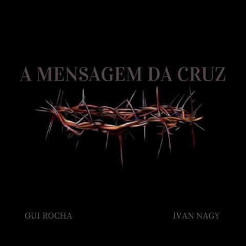 A Mensagem da Cruz