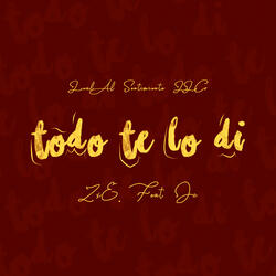 Todo Te Lo Di