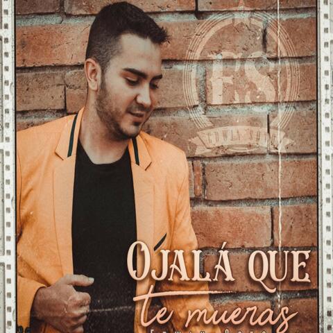 Ojala Que Te Mueras