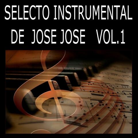 Selecto Instrumental de Jose Jose, Vol. 1