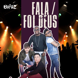 Fala / Foi Deus