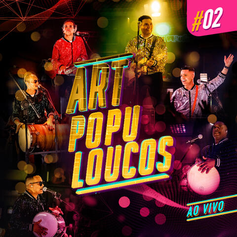 Artpopuloucos #02