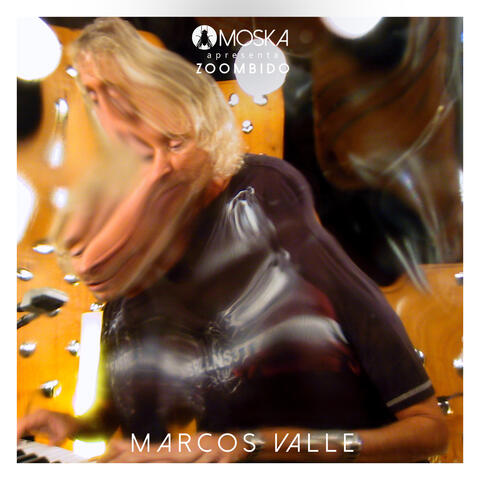 Moska Apresenta Zoombido: Marcos Valle