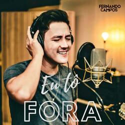 Eu Tô Fora
