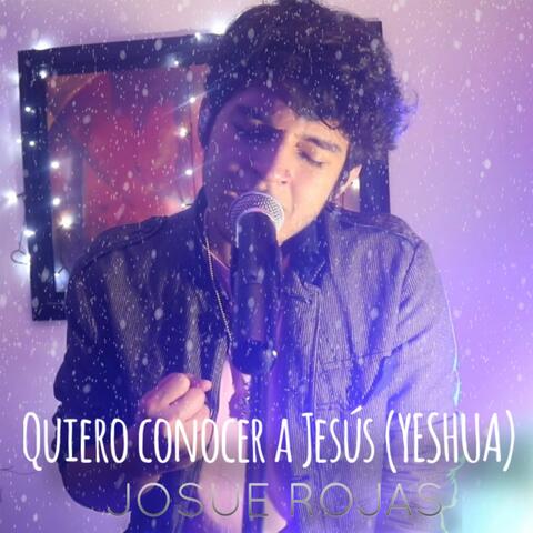Quiero Conocer  a Jesus (Yeshua)