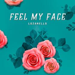Feel My Face