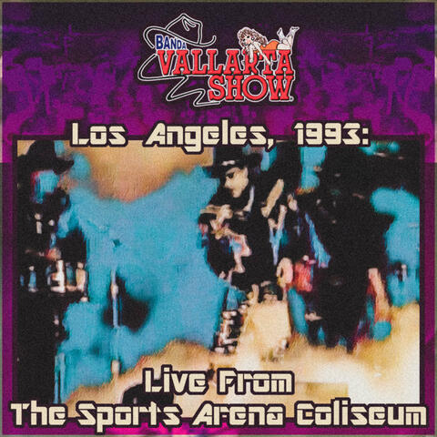 Los Angeles, 1993: Live From The Sports Arena Coliseum