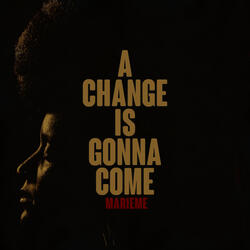 A Change Is Gonna Come