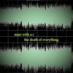 The Death of Everything