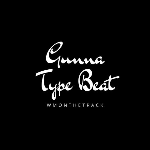 Gunna Type Beat