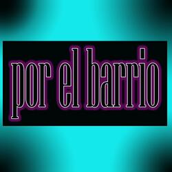 Por el Barrio