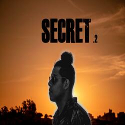 Secret. 2