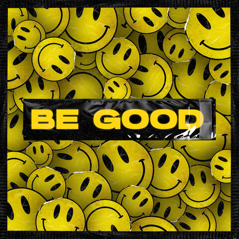 Be Good