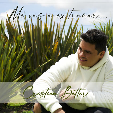 Me Vas a Extrañar