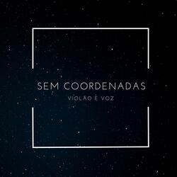 Sem Coordenadas