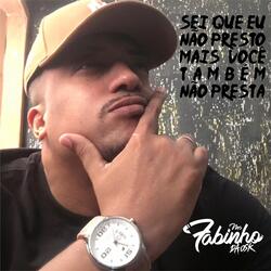 Sei Que Eu Não Presto Mais Você Também Não Presta