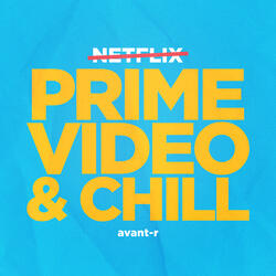 Prime Video & Chill