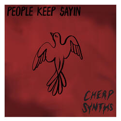 People Keep Sayin