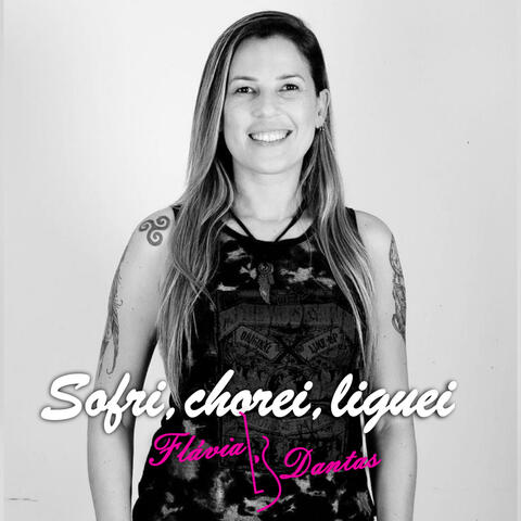 Sofri, Chorei, Liguei