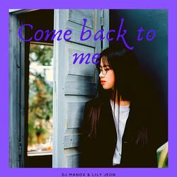 Come Back to Me